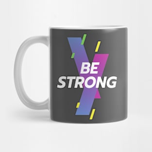 Be strong Mug